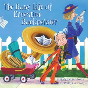 The Busy Life of Ernestine Buckmeiste..., Linda Ravin Lodding