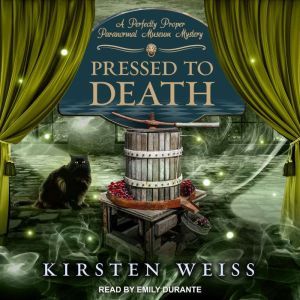 Pressed to Death, Kirsten Weiss