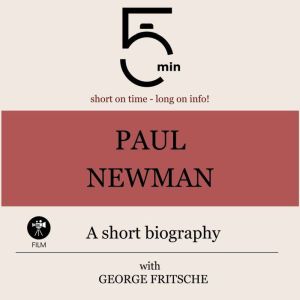 Paul Newman A short biography, 5 Minutes