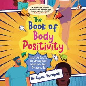 The Book of Body Positivity, Rajeev Kurapati