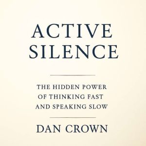 Active Silence, Dan Crown