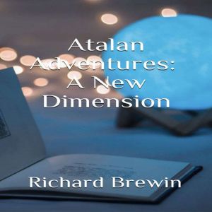 Atalan Adventures:  A New Dimension