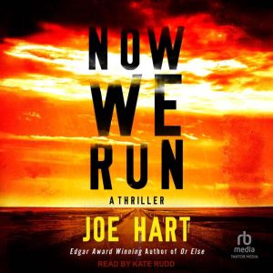 Now We Run, Joe Hart
