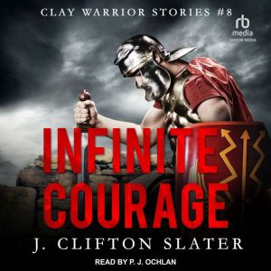 Infinite Courage, J. Clifton Slater