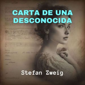 Carta de Una Desconocida, Stefan Zweig