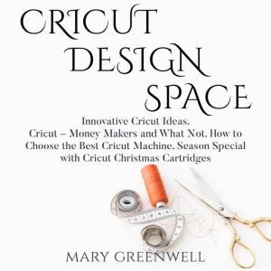 Cricut Design Space, Mary Greenwell