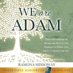 We Are Adam, Ramona Siddoway