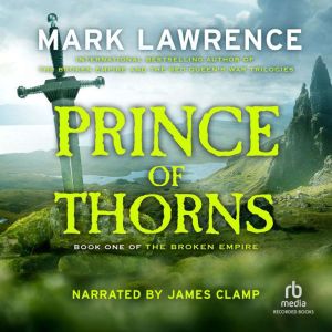 Prince of Thorns, Mark Lawrence