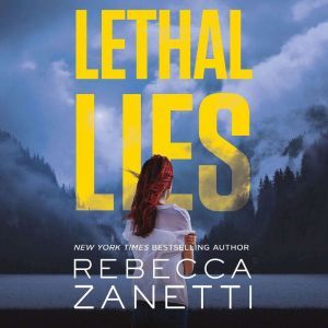 Lethal Lies, Rebecca Zanetti