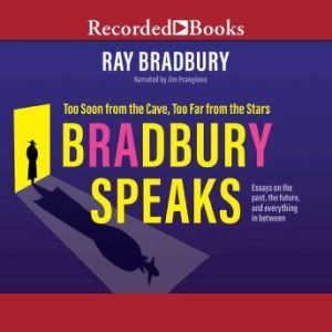 Bradbury Speaks, Ray Bradbury