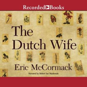 The Dutch Wife, Eric McCormack