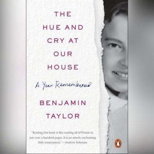 The Hue and Cry at Our House, Benjamin Taylor