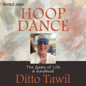 Hoop Dance, Ditto Tawil