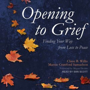 Opening to Grief, Marnie Crawford Samuelson