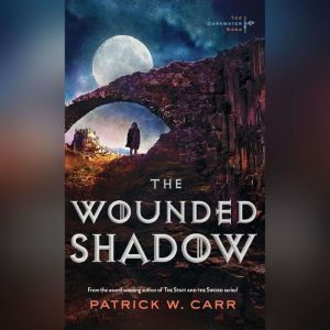The Wounded Shadow, Patrick W. Carr