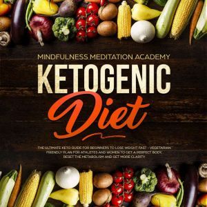 Ketogenic Diet The Ultimate Keto Gui..., Mindfulness Meditation Academy