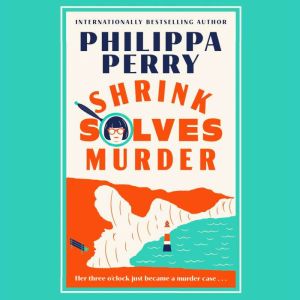 Shrink Solves Murder, Philippa Perry