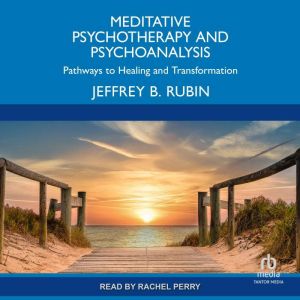 Meditative Psychotherapy and Psychoan..., Jeffrey B. Rubin