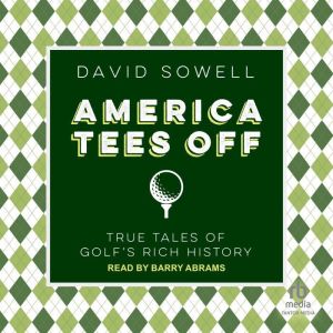 America Tees Off, David Sowell