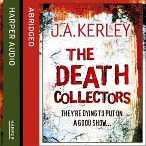 The Death Collectors, J. A. Kerley