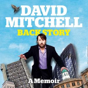 David Mitchell Back Story, David Mitchell