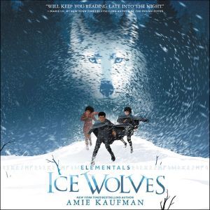 Elementals Ice Wolves, Amie Kaufman