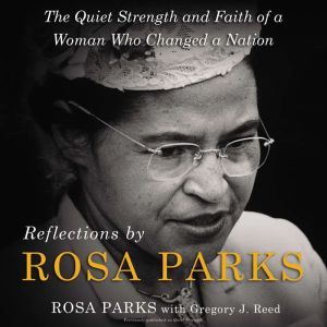 Reflections by Rosa Parks, Rosa Parks