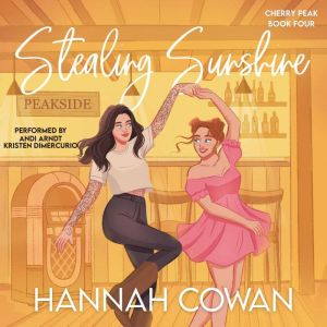 Stealing Sunshine, Hannah Cowan