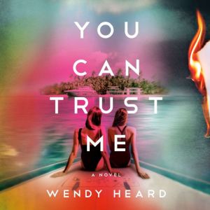 You Can Trust Me, Wendy Heard