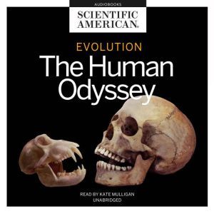 Evolution: The Human Odyssey, Scientific American