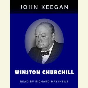 Winston Churchill, John Keegan