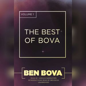 The Best of Bova, Volume 1, Ben Bova