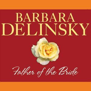 Father of the Bride, Barbara Delinsky