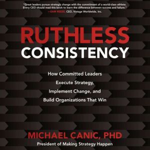Ruthless Consistency, Michael Canic