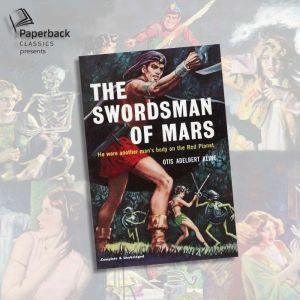The Swordsman of Mars, Otis Adelbert Kline