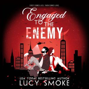 Engaged to the Enemy, Lucy Smoke