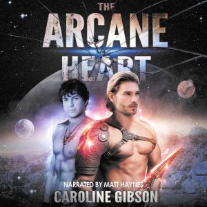 The Arcane Heart, Caroline Gibson