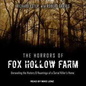 The Horrors of Fox Hollow Farm, Rich Estep