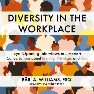 Diversity in the Workplace, Bari A. Williams
