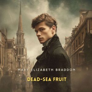 Dead-Sea Fruit, Volume 3