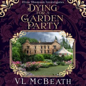 Dying For a Garden Party, VL McBeath
