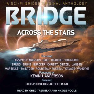 Bridge Across the Stars: A Sci-Fi Bridge Original Anthology, Jason Anspach