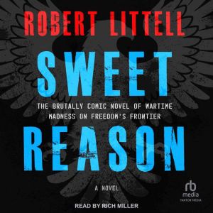 Sweet Reason, Robert Littell