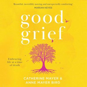 Good Grief, Catherine Mayer