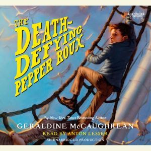 The Death-Defying Pepper Roux, Geraldine McCaughrean
