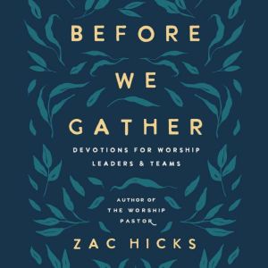 Before We Gather, Zac M. Hicks