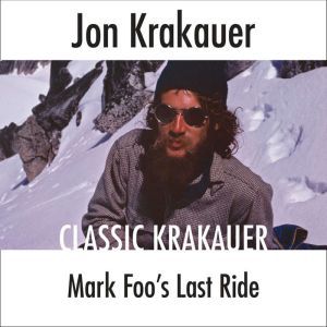 Mark Foos Last Ride, Jon Krakauer