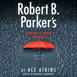 Robert B. Parkers Someone to Watch O..., Ace Atkins