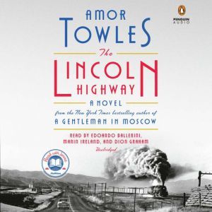 The Lincoln Highway: A Novel, Amor Towles