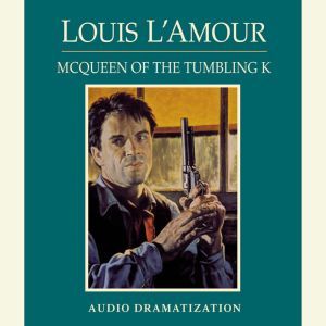 McQueen of the Tumbling K, Louis LAmour